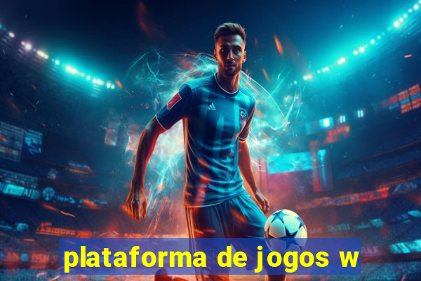 plataforma de jogos w